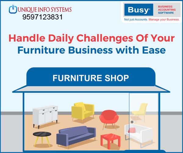 Handle Daily Challenges Of Your Furniture Business with Ease with BUSY Accounting Software.